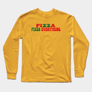 Pizza Fixes Everything Long Sleeve T-Shirt